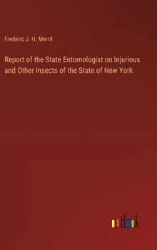 Report of the State Entomologist on Injurious and Other Insects of the State of New York