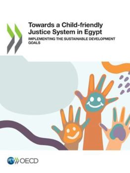 Paperback Towards a Child-friendly Justice System in Egypt Book