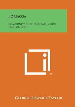 Paperback Formosa: Communist Bloc Program, China Project, E/54-7 Book