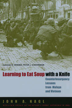Paperback Learning to Eat Soup with a Knife: Counterinsurgency Lessons from Malaya and Vietnam Book