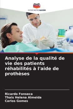 Analyse de la qualité de vie des patients réhabilités à l'aide de prothèses (French Edition)