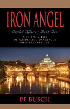 Paperback Iron Angel: Sordid Affairs - Book II Book