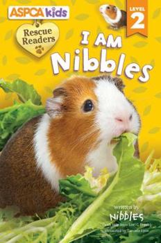 Paperback ASPCA Kids: Rescue Readers: I Am Nibbles: Level 2 Book