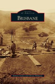 Brisbane (Images of America: California) - Book  of the Images of America: California
