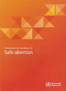 Paperback Clinical Practice Handbook for Safe Abortion Book