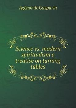 Paperback Science vs. modern spiritualism a treatise on turning tables Book