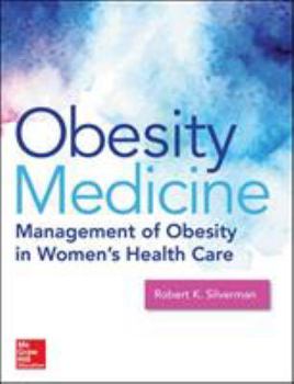 Hardcover Obesity Medicine: Management of Obesity in Women's Health Care Book