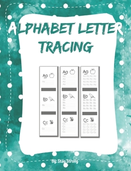 Paperback Alphabet Letter Tracing: 3 Alphabet Letter Tracing Worksheets Book