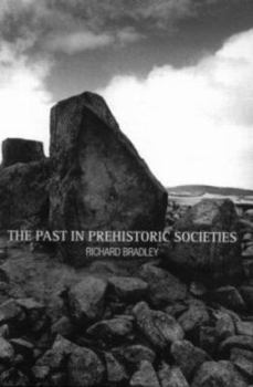 Paperback The Past in Prehistoric Societies Book