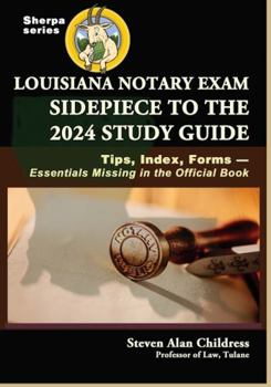 Hardcover Louisiana Notary Exam Sidepiece to the 2024 Study Guide: Tips, Index, Forms—Essentials Missing in the Official Book