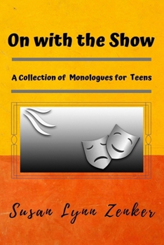 Paperback On with the Show: A Collection of Monologues for Teens Book