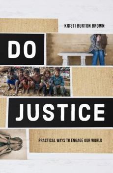 Paperback Do Justice: Practical Ways to Engage Our World Book