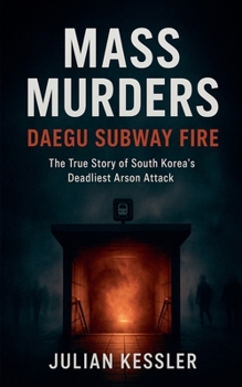 Paperback Mass Murders Daegu Subway Fire Book