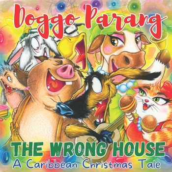 Paperback Doggo Parang The Wrong House.: A Caribbean Christmas Tale. Book