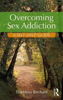Paperback Overcoming Sex Addiction: A Self-Help guide Book