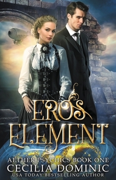 Eros Element - Book #1 of the Aether Psychics