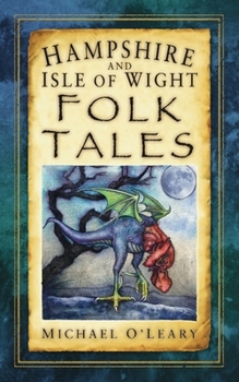 Paperback Hampshire and Isle of Wight Folk Tales Book