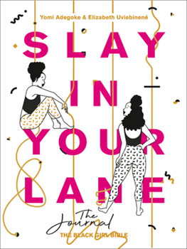Paperback Slay in Your Lane: The Journal Book