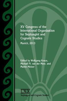 Paperback XV Congress of the International Organization for Septuagint and Cognate Studies: Munich, 2013 Book