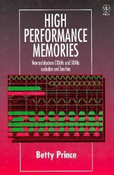 Hardcover High Performance Memories: New Architecture Drams and Srams -- Evolution and Function Book