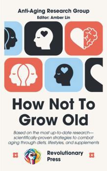 How Not to Grow Old