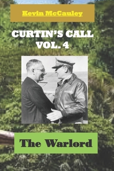 CURTIN'S CALL VOL. 4: The Warlord
