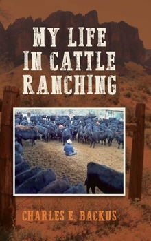 Hardcover My Life in Cattle Ranching Book