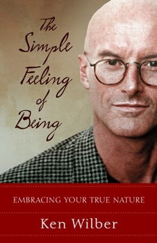 Paperback The Simple Feeling of Being: Embracing Your True Nature Book