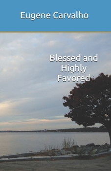 Paperback Blessed and Highly Favored Book