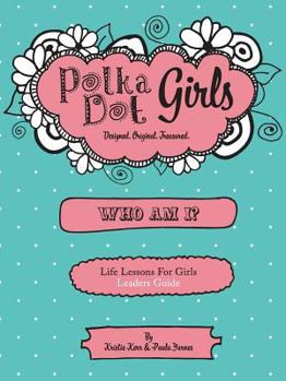 Paperback Polka Dot Girls Who Am I? Leaders Guide Book