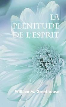 Paperback La plenitude de l'Esprit [French] Book