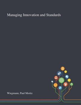 Paperback Managing Innovation and Standards Book