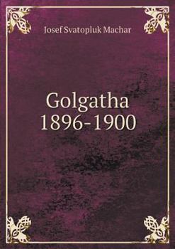 Paperback Golgatha 1896-1900 [Czech] Book