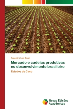 Paperback Mercado e cadeias produtivas no desenvolvimento brasileiro [Portuguese] Book