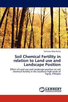 Paperback Soil Chemical Fertility in Relation to Land Use and Landscape Position Book