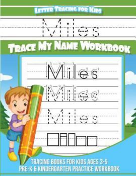 Paperback Miles Letter Tracing for Kids Trace my Name Workbook: Tracing Books for Kids ages 3 - 5 Pre-K & Kindergarten Practice Workbook Book