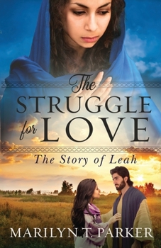 Paperback The Struggle for Love: The Story of Leah: The Story of Leah: The Story of Leah Book