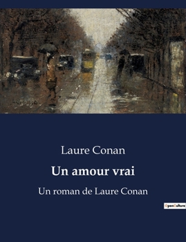 Paperback Un amour vrai: Un sacrifice d'amour et de foi [French] Book