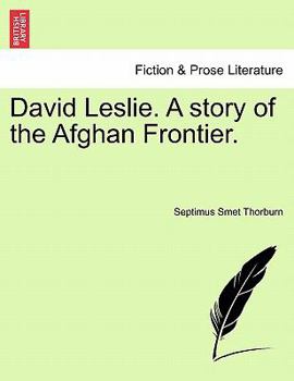 Paperback David Leslie. a Story of the Afghan Frontier. Vol. I Book