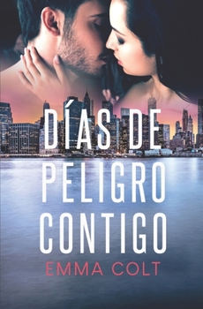 Paperback Días de peligro contigo [Spanish] Book