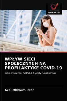Paperback Wplyw Sieci Spolecznych Na ProfilaktykĘ Covid-19 [Polish] Book