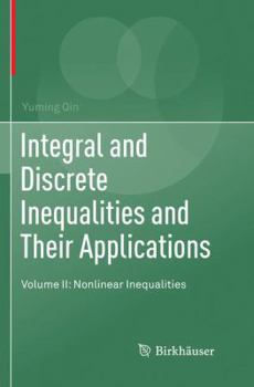 Paperback Integral and Discrete Inequalities and Their Applications: Volume II: Nonlinear Inequalities Book