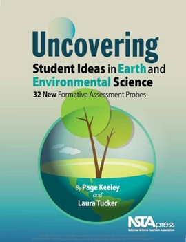 Paperback Uncovering Student Ideas in Earth and Environmental Science: 32 New Formative Assessment Probes Book
