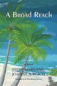 Paperback A Broad Reach: From the Pacific Northwest to the Caribbean Sea... Book