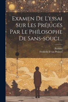 Paperback Examen De L'essai Sur Les Préjugés Par Le Philosophe De Sans-souci... [French] Book