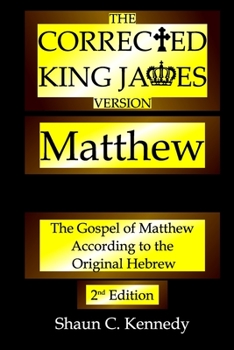 Paperback The Corrected King James Version Matthew: The Gospel of Matthew According to the Original Hebrew Book