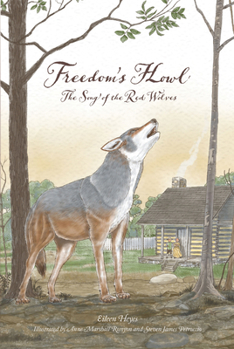 Hardcover Freedom's Howl: Song of the Red Wolves Book