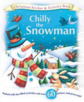 Paperback Xmas Activity: Chilly the Snowman (Sticker and Activity Book) Book