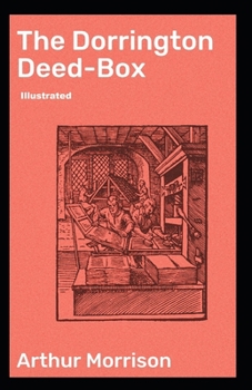 The Dorrington Deed-Box Illustrated