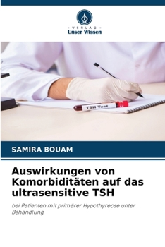 Auswirkungen von Komorbiditäten auf das ultrasensitive TSH (German Edition)